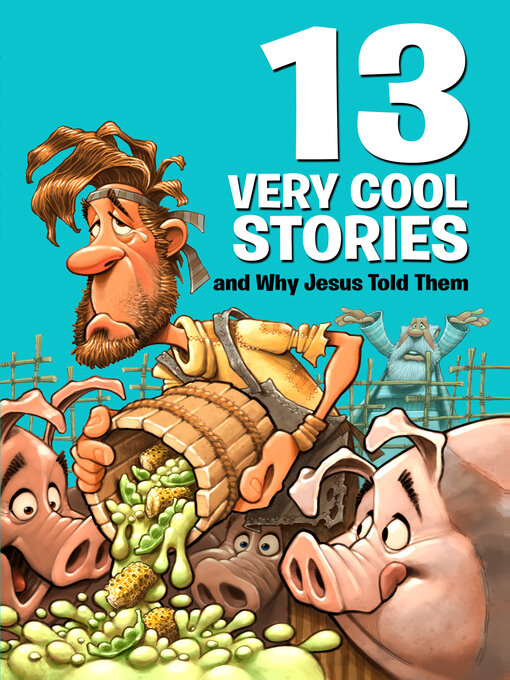 Title details for 13 Very Cool Stories and Why Jesus Told Them by Mikal Keefer - Available
